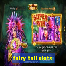 fairy tail slots